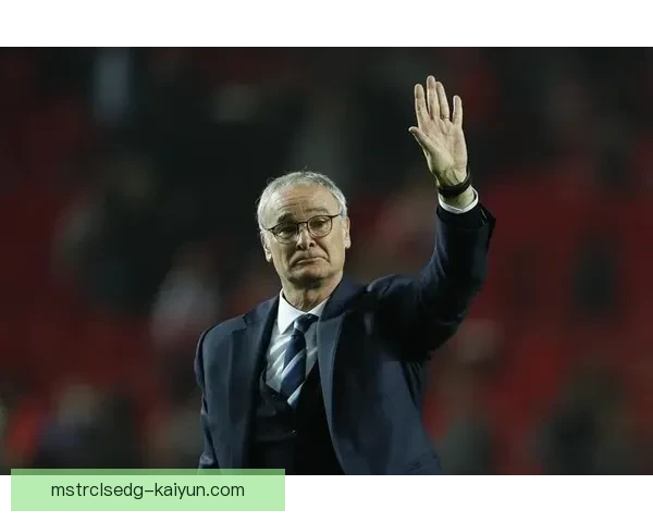 莱斯特城主帅战术体系解析：近期排兵布阵与攻防策略走势清晰